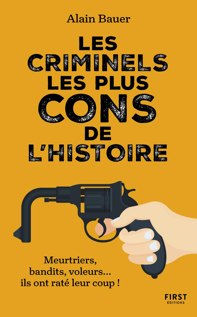 Les Criminels les plus cons de l'histoire 9782412057575
