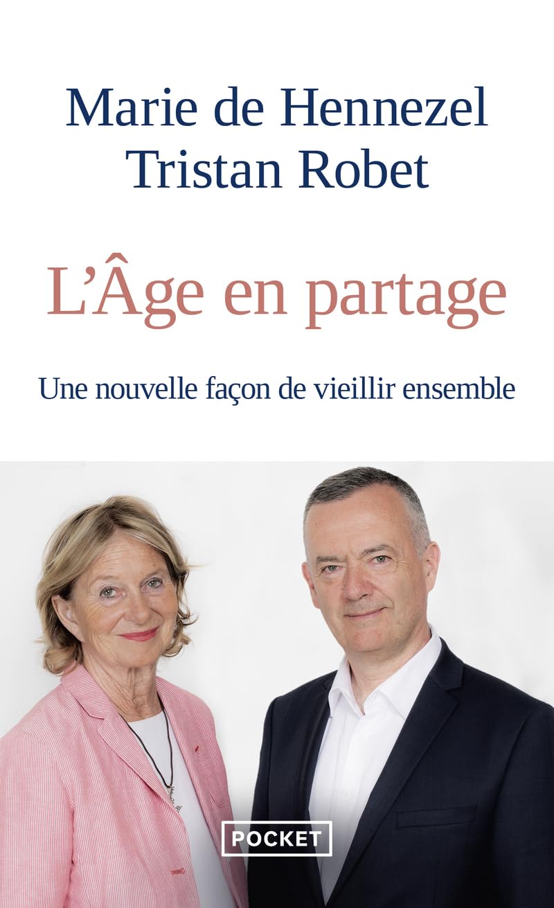 L'Age en partage : Une nouvelle façon de vieillir ensemble 9782266344500