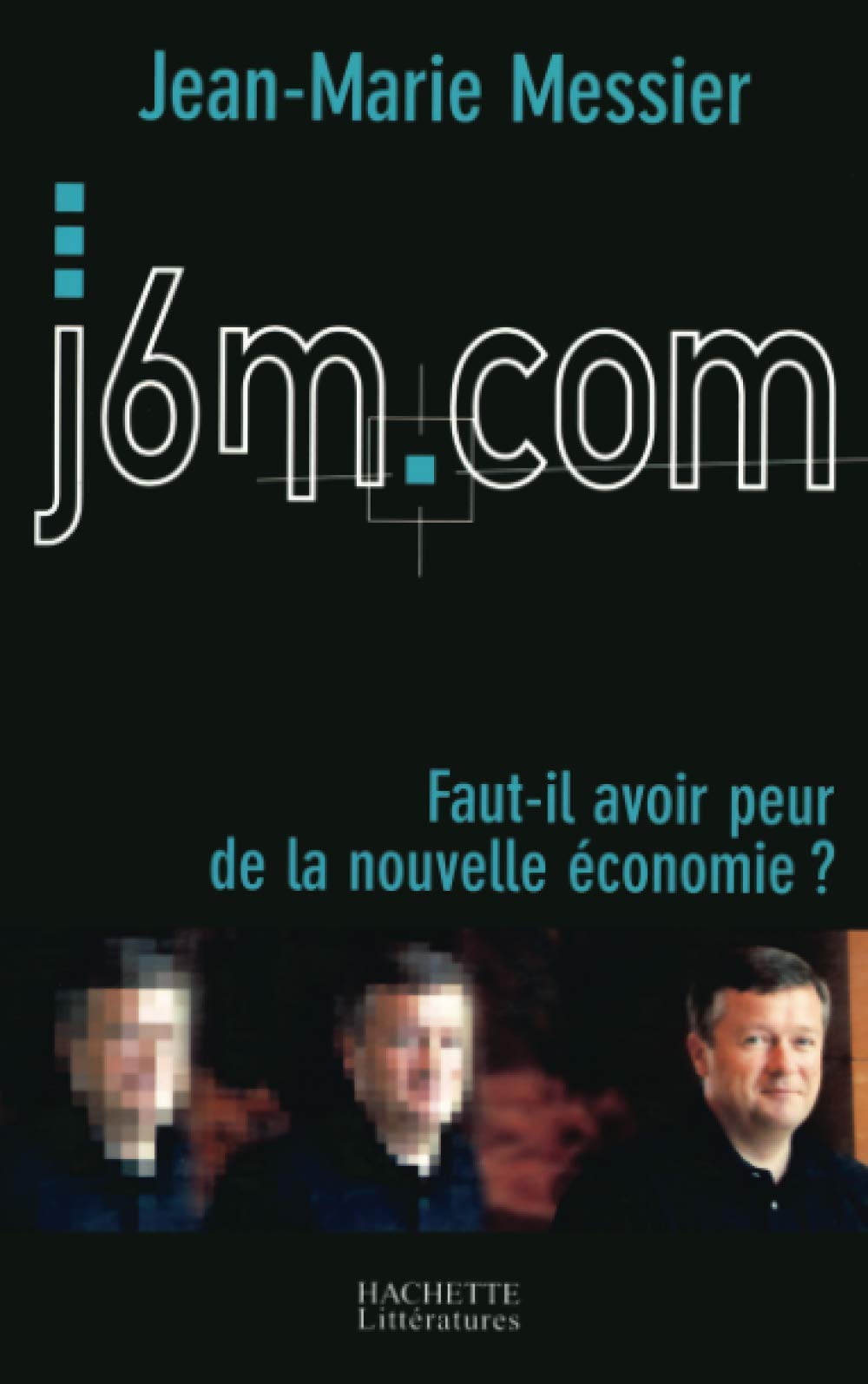 J6M.COM : Faut-il avoir peur de la nouvelle économie ? 9782738106124