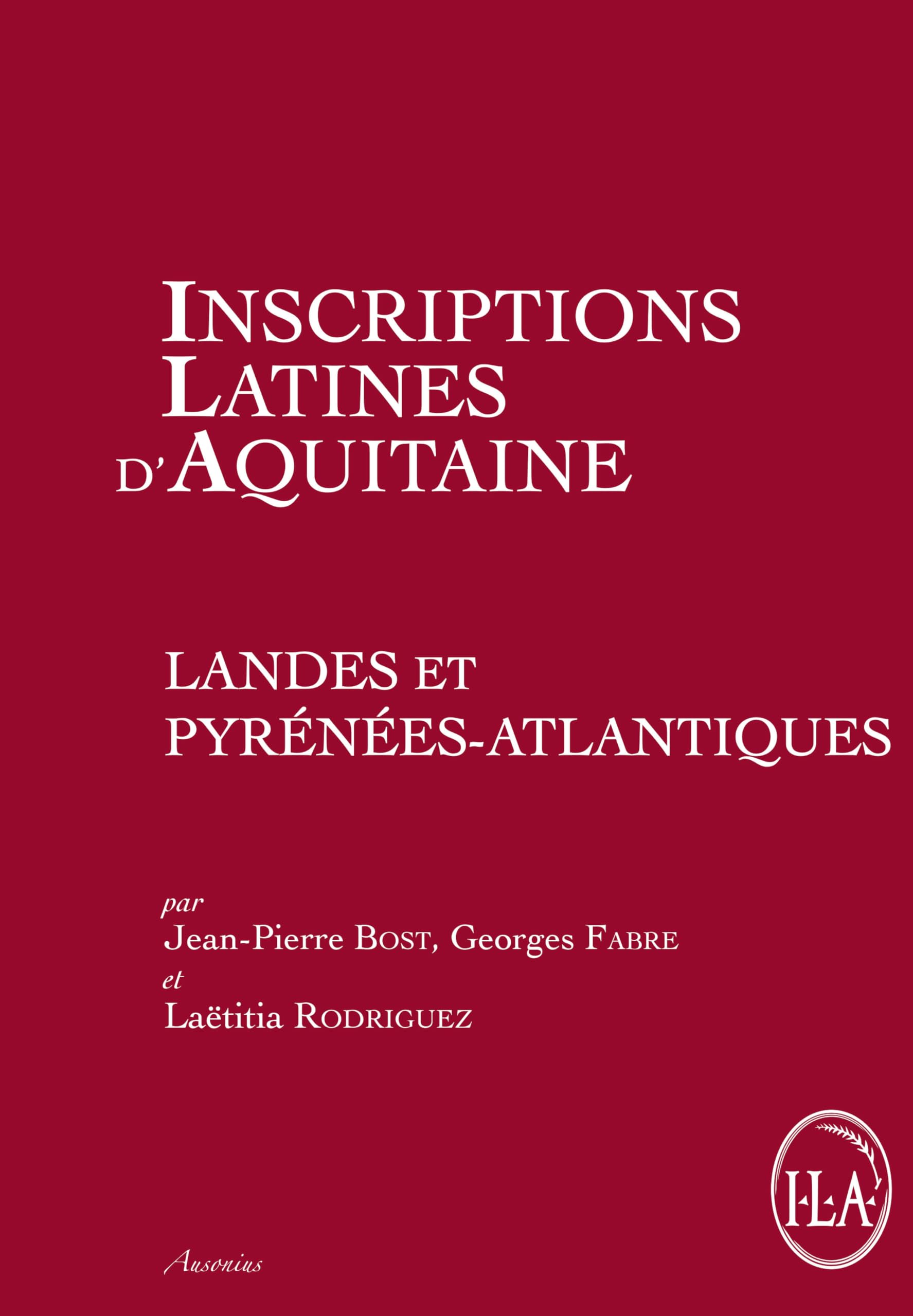 Inscriptions latines d'aquitaine landes et pyrénées atlantiques 9782356131430