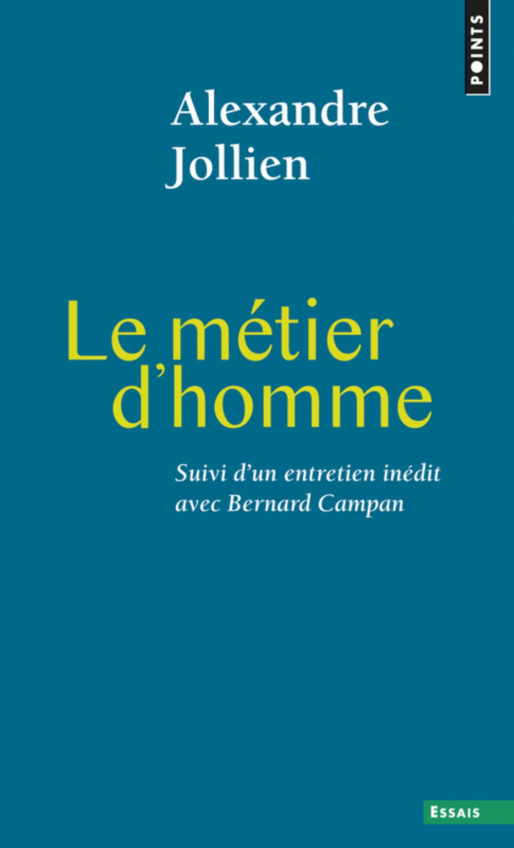 Le métier d'homme: Suivi de "La pratique spirituelle, un autre nom pour le métier d'homme" 9782757832073