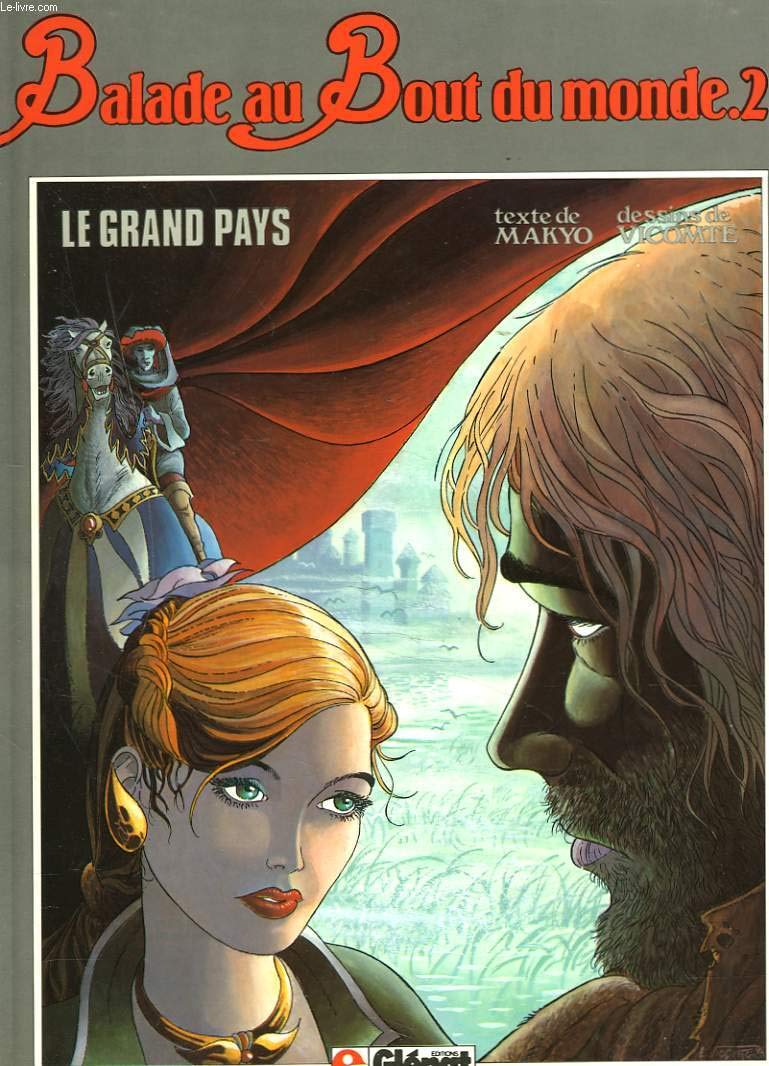 Balade au bout du monde, Tome 2 : Le grand pays 9782723404112
