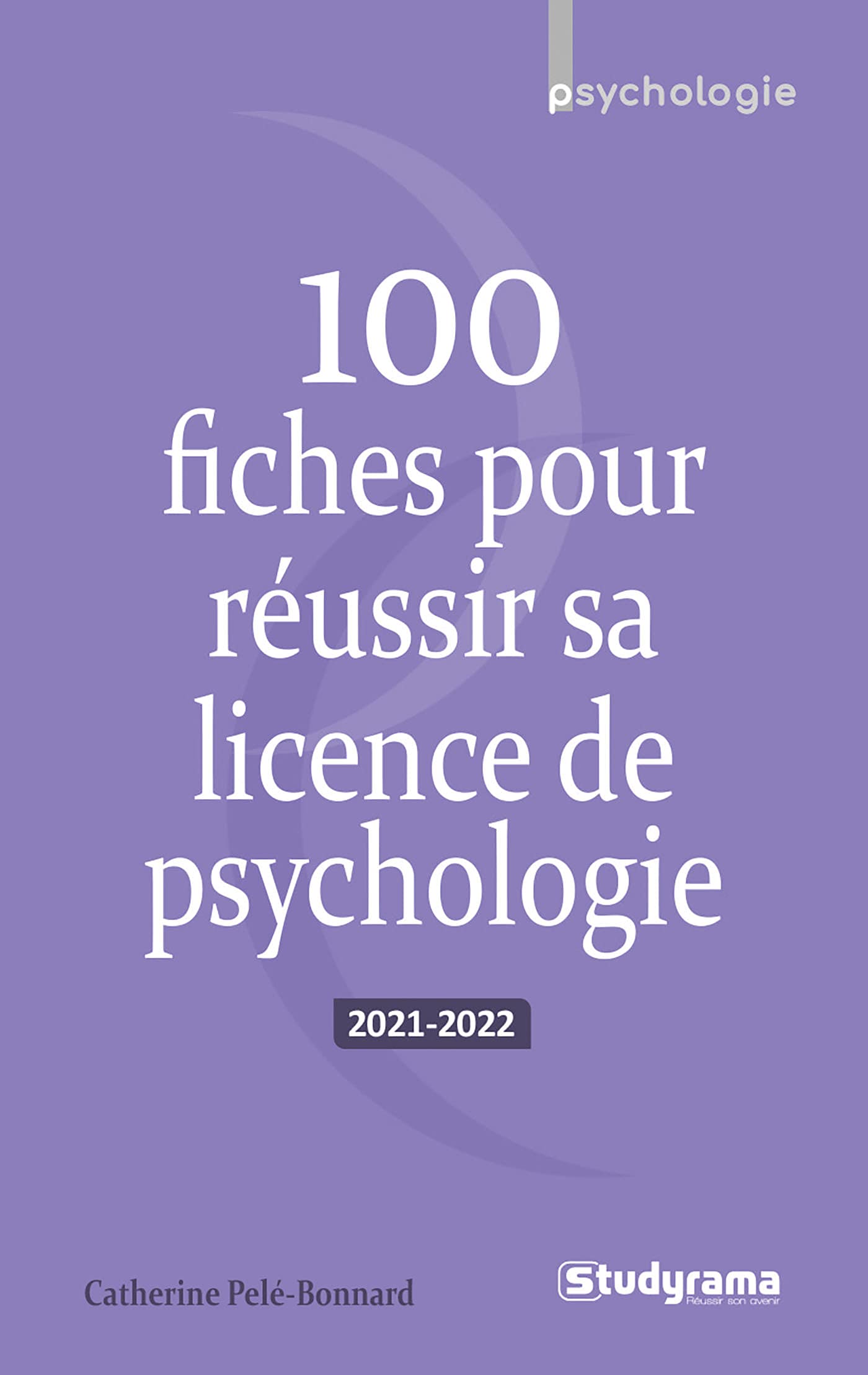 100 fiches pour réussir sa licence de psychologie 9782759047529