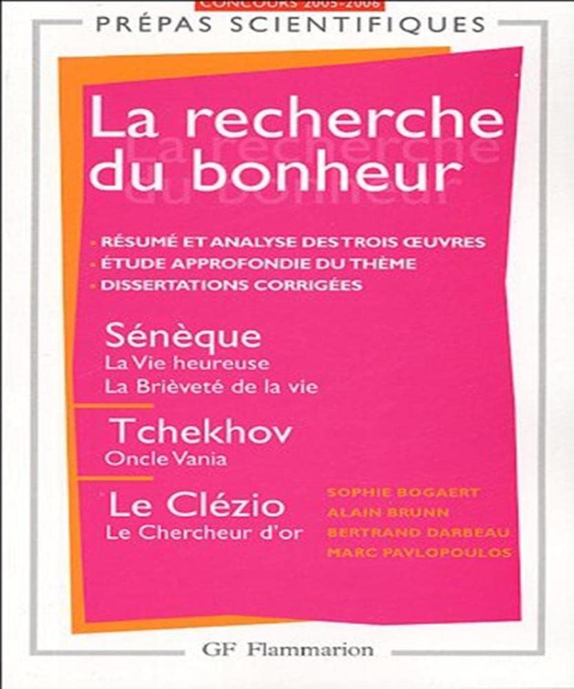 La Recherche du bonheur: PREPAS SCIENTIFIQUES CONCOURS 2005-2006 9782080740045