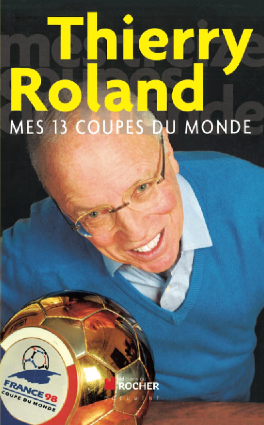 Mes 13 coupes du monde 9782268069319