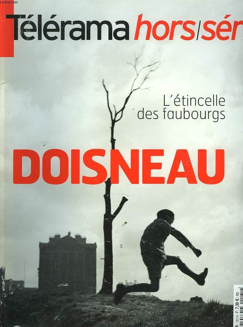 Télérama hors série - Doisneau - L'étincelle des faubourgs