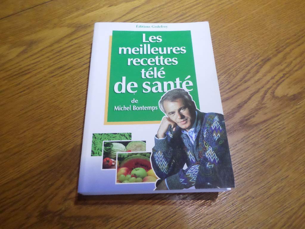 Les meilleures recettes télé de santé 9782877861403