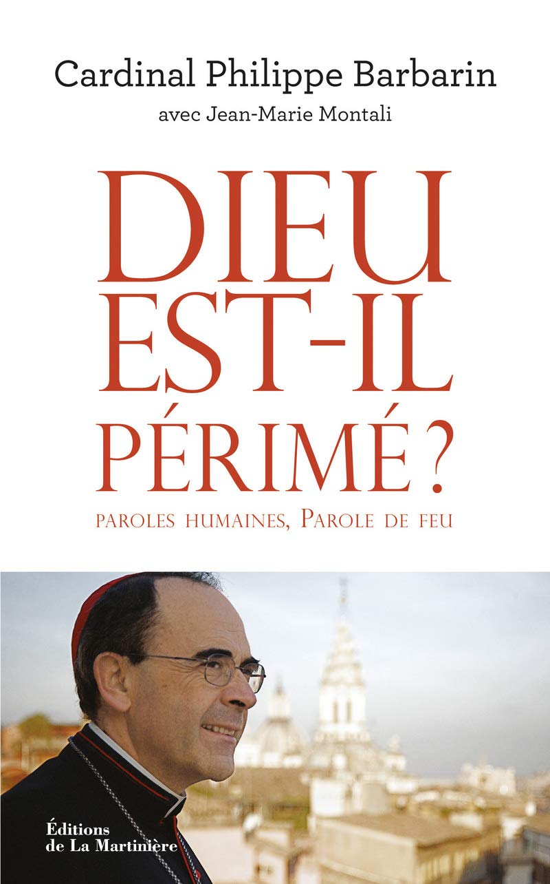 Dieu est-il périmé ?: Paroles humaines, Parole de feu 9782732458632