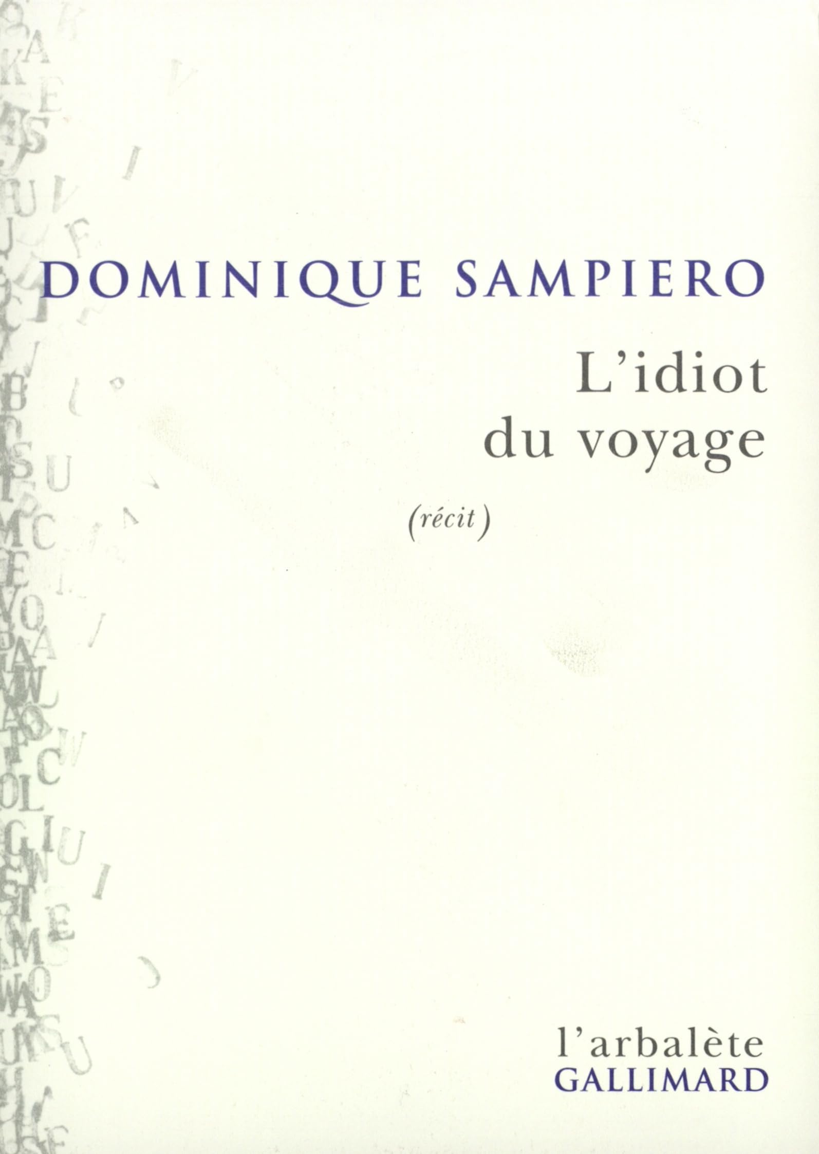 L'Idiot du voyage: (récit) 9782070760428