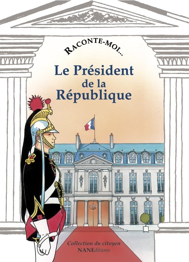 Raconte-moi le président de la République 9782843680144