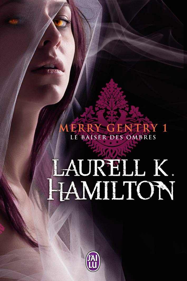 Merry Gentry, 1 : Le baiser des ombres 9782290024188