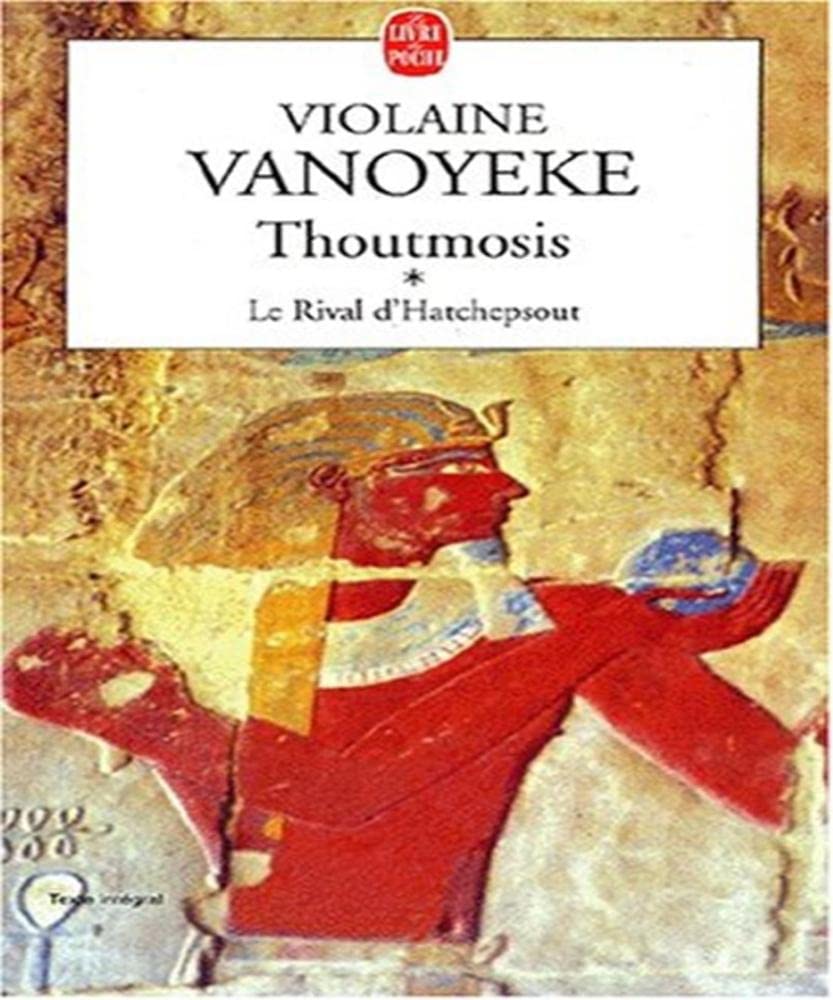 Thoutmosis, tome 1 : Le Rival d'Hatchepsout 9782253152200