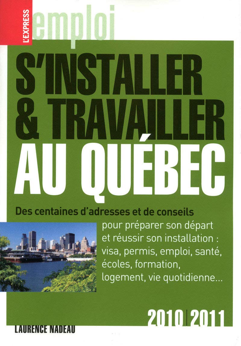 S'installer et travailler au Québec 6Ed 2010-2011 9782843437045