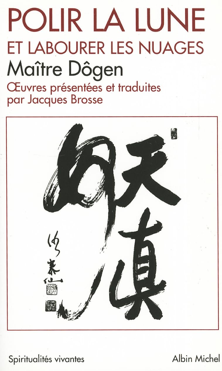 Polir la lune et labourer les nuages : Oeuvres philosophiques et poétiques 9782226105820