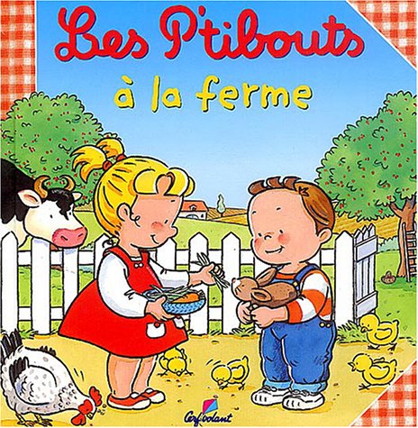 Les P'tibouts à la ferme 9782840644330