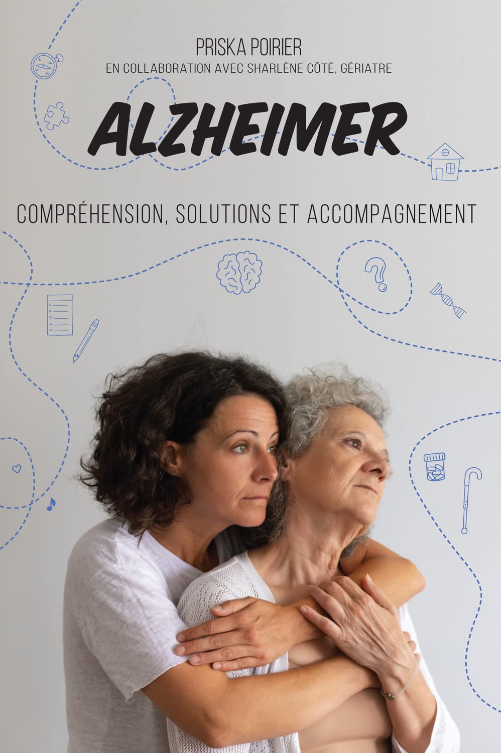 Alzheimer - Compréhension, solutions et accompagnement 9782897923143