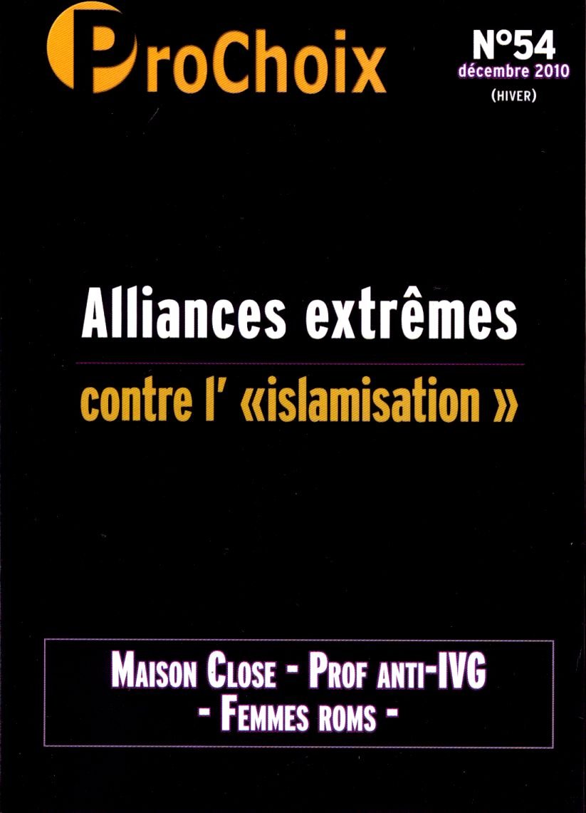 ProChoix, N° 54, Décembre 2010 : Alliances extrêmes contre l' 9782913749344