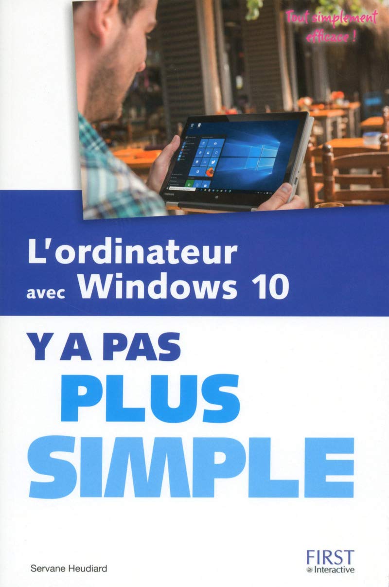 L'ordinateur avec Windows 10 Y a pas plus simple 9782754080392
