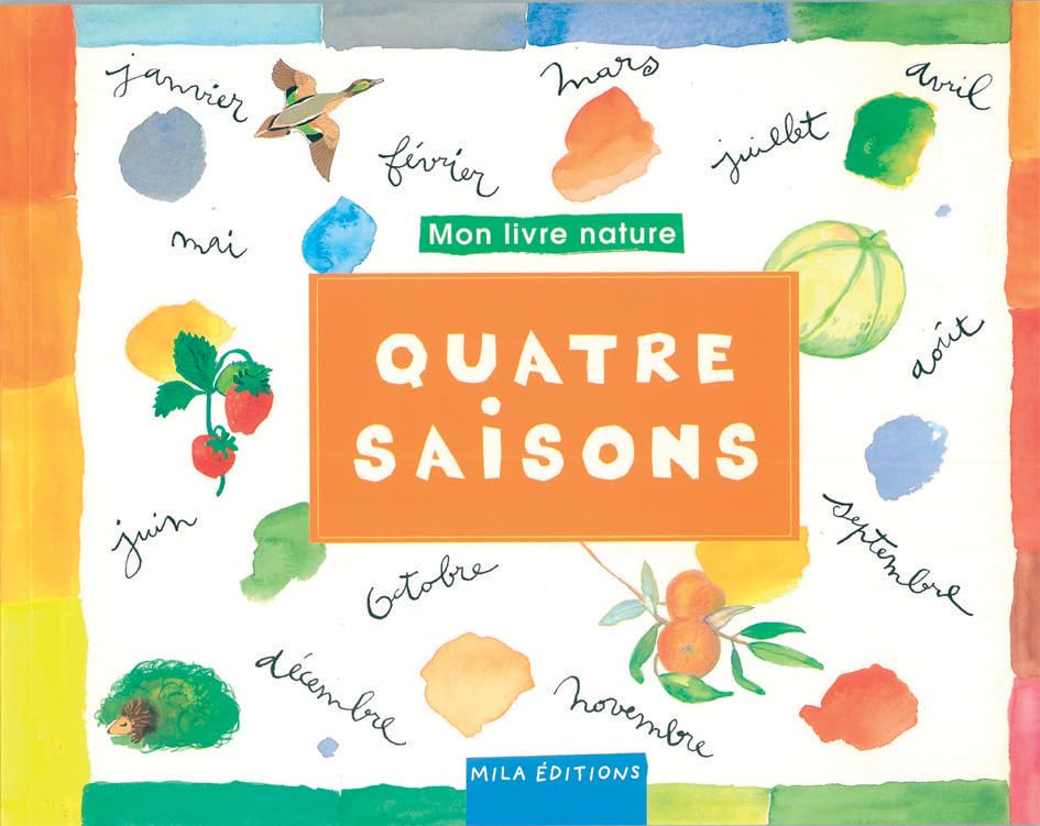 Quatre saisons: Mon livre nature 9782840062592