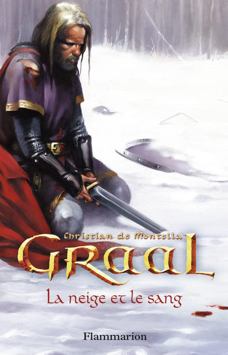 Graal, deuxième tome : La Neige et le sang 9782081620377