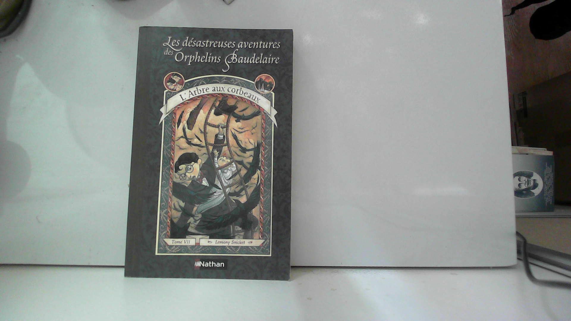Les Désastreuses Aventures des orphelins Baudelaire, tome 7 : L'Arbre aux corbeaux 9782092826072