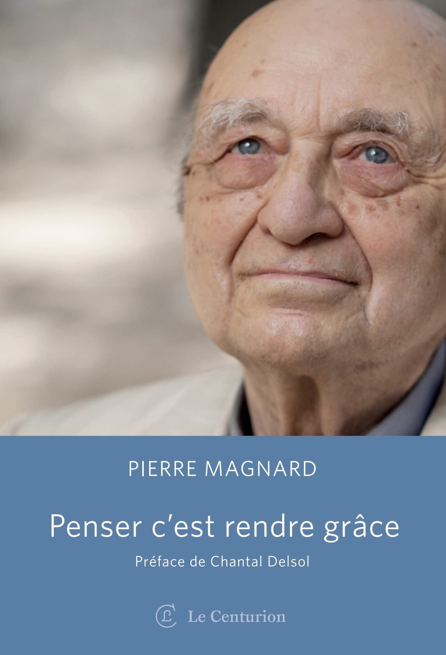 Penser, c´est rendre grâce. Pourquoi la philosophie ? 9791092801590