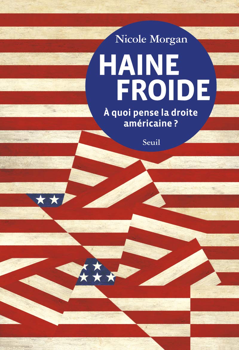 Haine froide: A quoi pense la droite américaine? 9782021076226