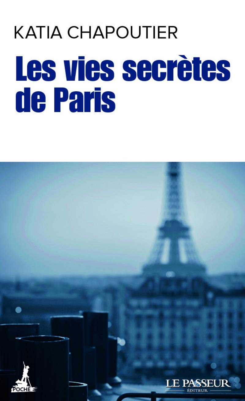 Les vies secrètes de Paris 9782368901052
