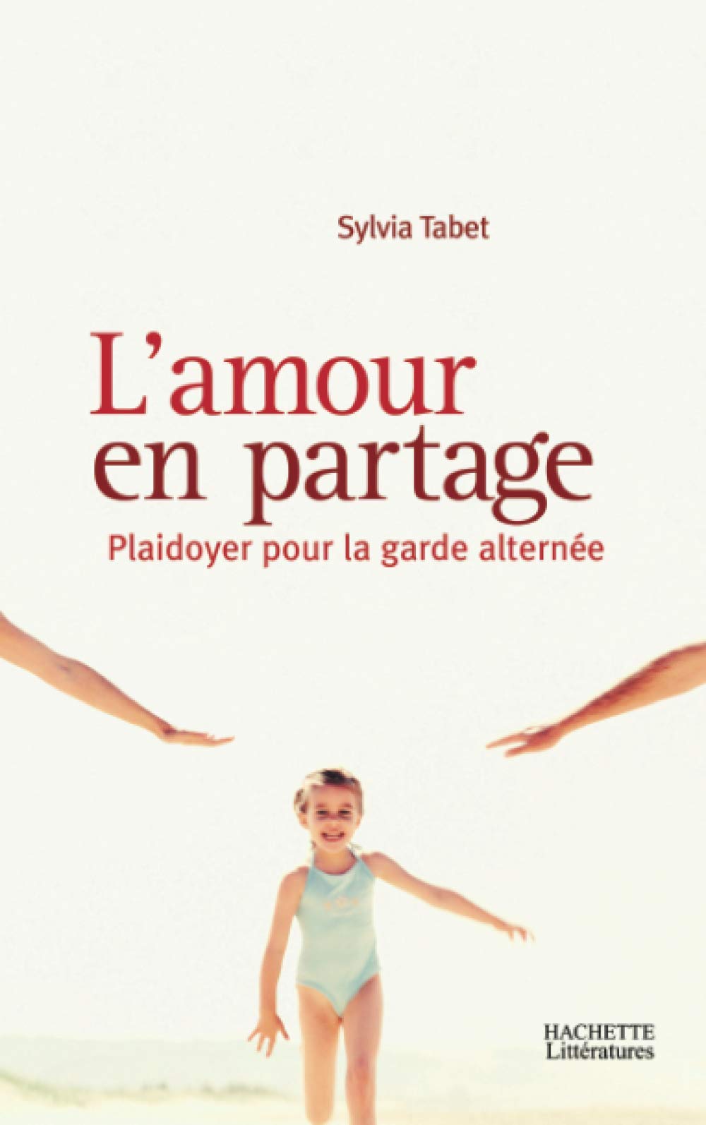 L'Amour en partage : Pour ou contre la garde alternée ? 9782012356948
