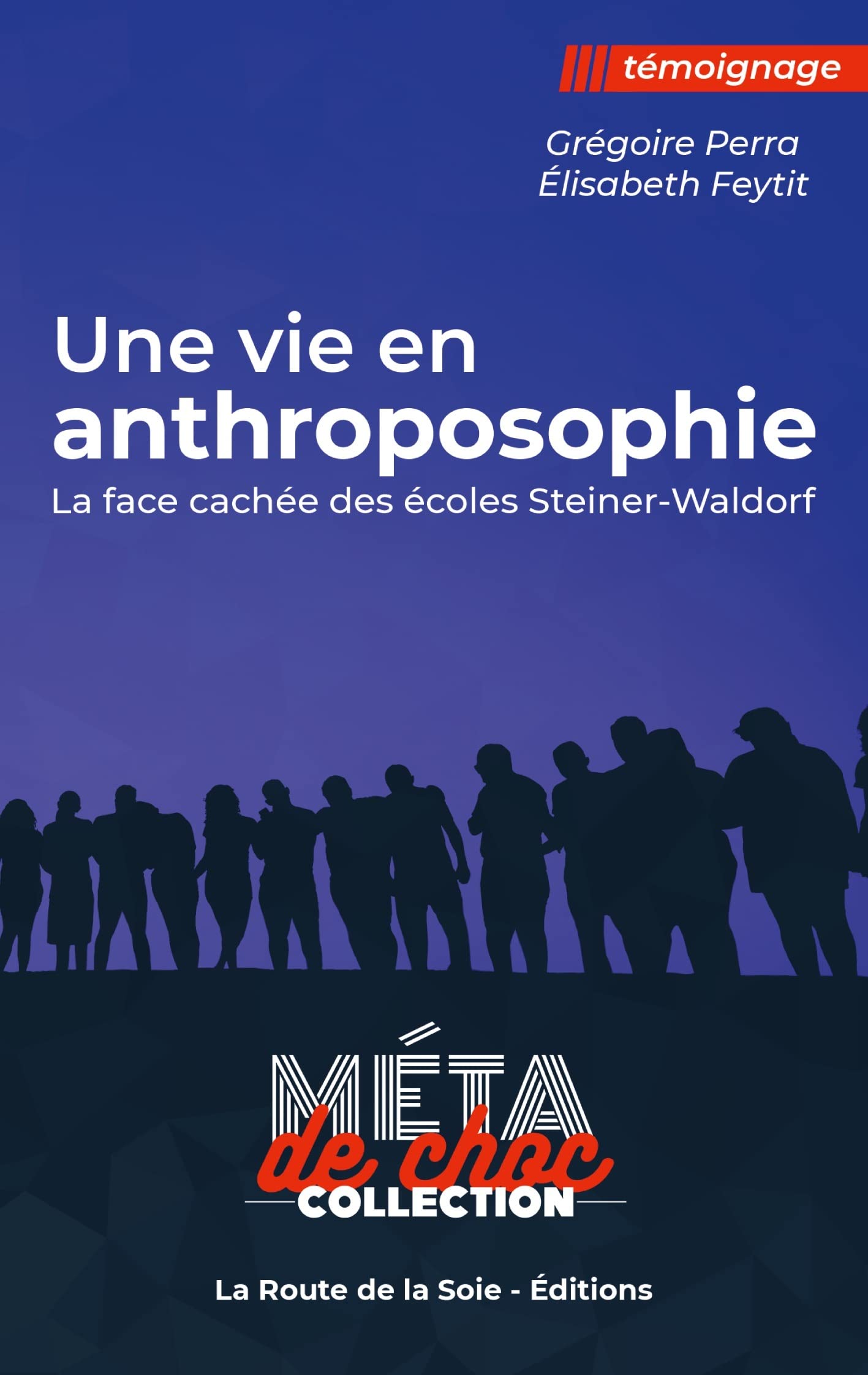 Une vie en anthroposophie: la face cachée des écoles Steiner-Waldorf 9791097042585
