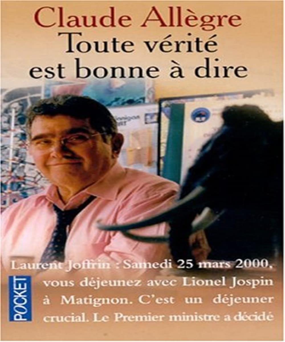 Toute vérité est bonne à dire. Propos d'un homme libre 9782266111737