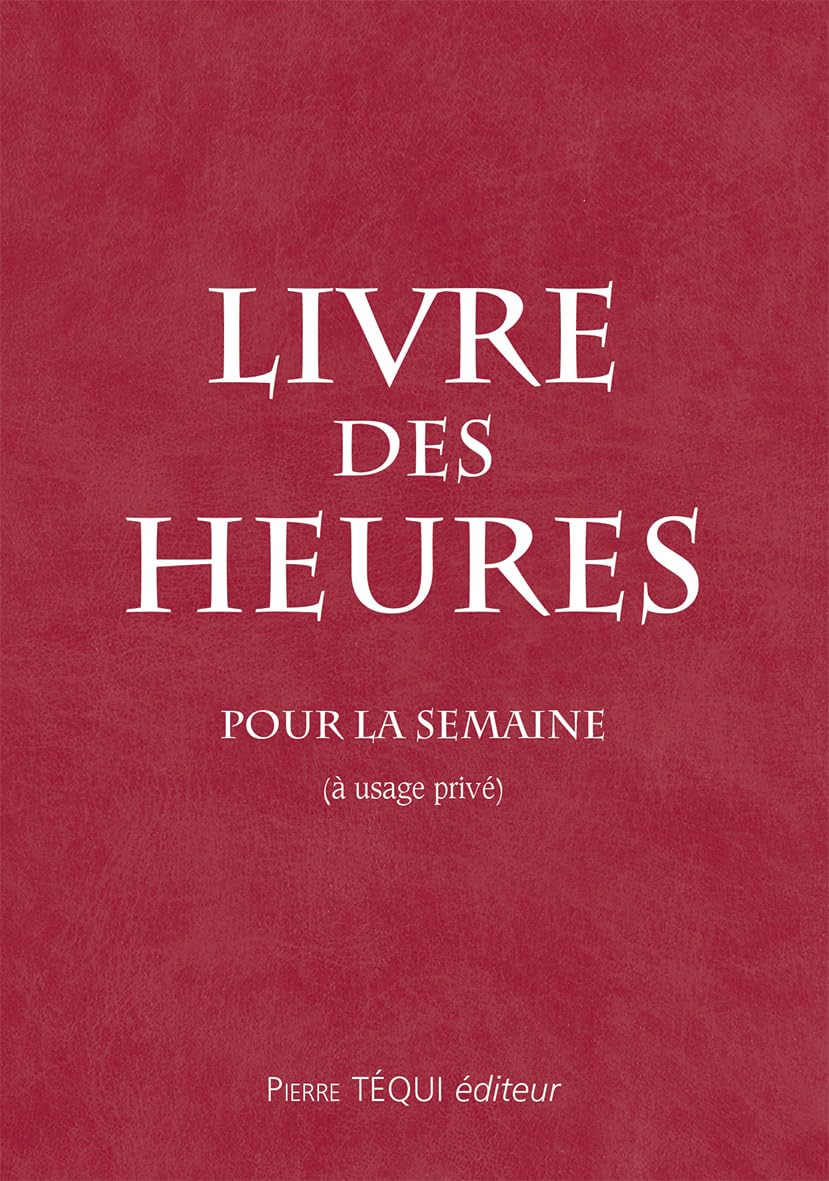 Livre des heures pour la semaine 9782740307106