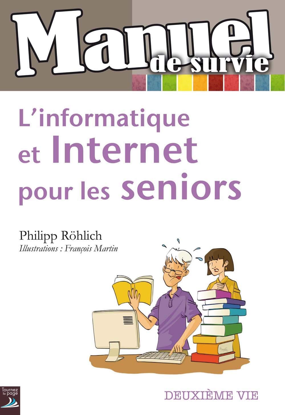L'informatique et Internet pour les seniors 9782364830066