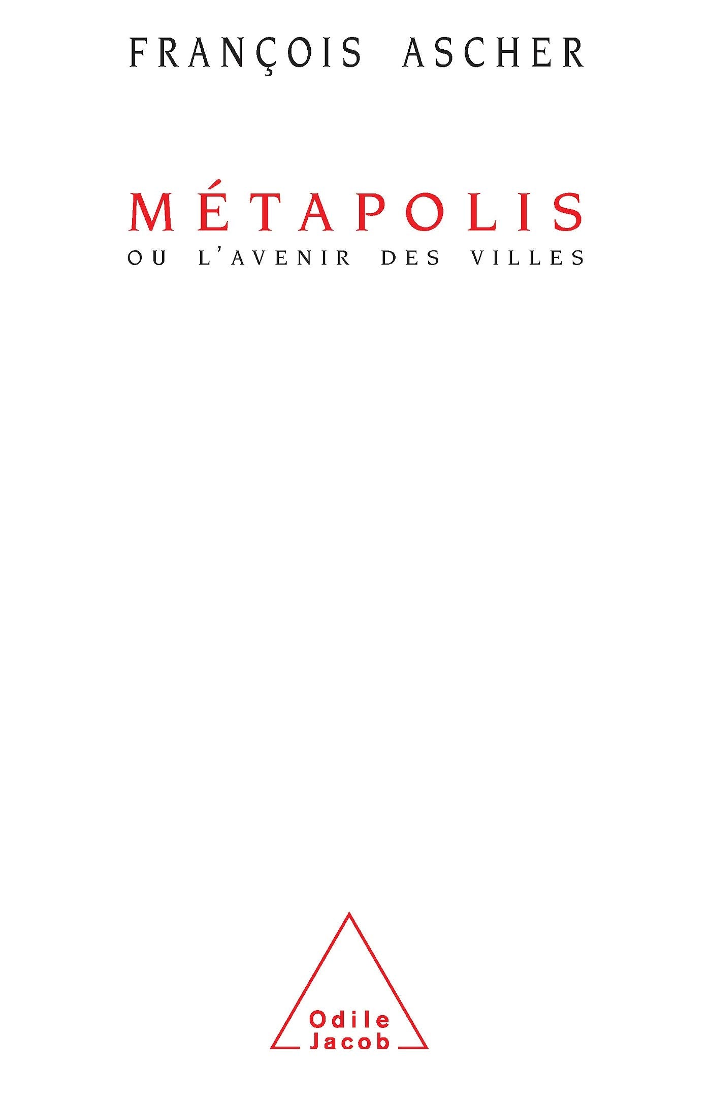 Métapolis: Ou l'avenir des villes 9782738103178