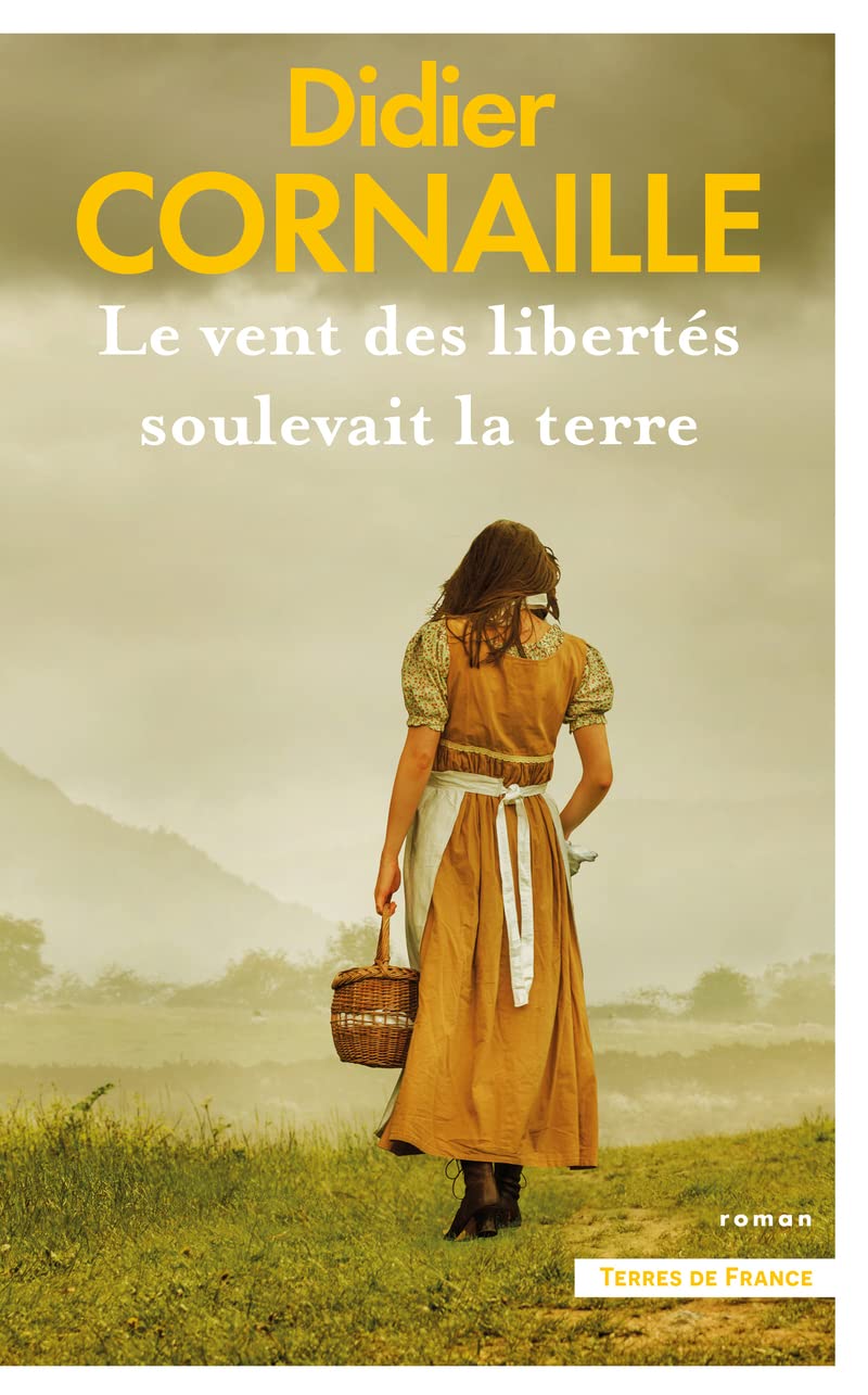 Le vent des libertés soulevait la terre. Nouvelle édition 9782258202238