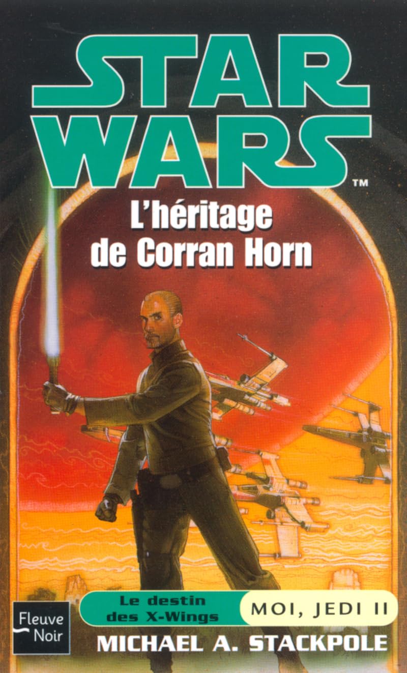 Star Wars : Moi, jedi, tome 2 - L'héritage de corran horn 9782265076105