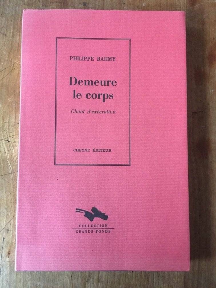 Demeure le corps: Chant d'exécration 9782841161218