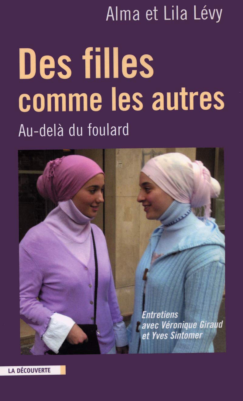 Des filles comme les autres : Au-delà du foulard 9782707142771