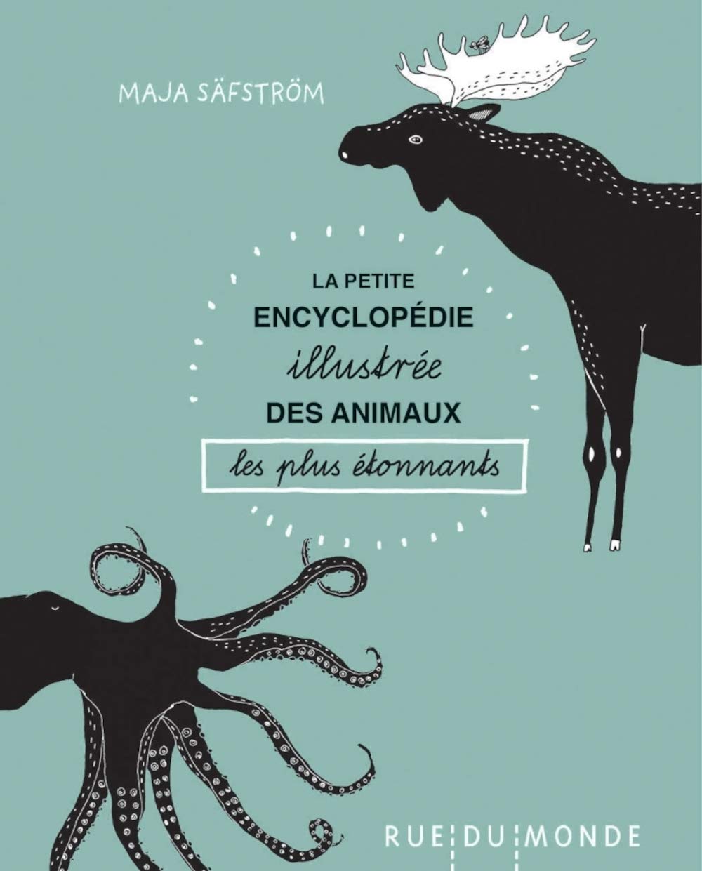 La petite encyclopédie illustrée des animaux les plus étonnants 9782355044748
