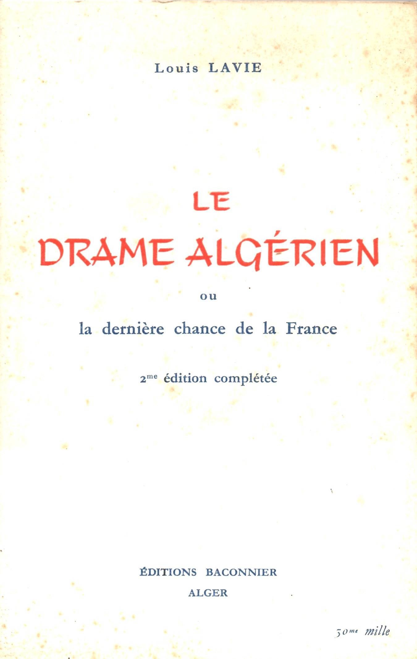 Le drame algerien ou la derniere chance de la France