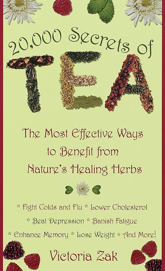 20,000 Secrets of Tea: The Most Effective Ways to Benefit from Nature's Healing Herbs 9780440235293
