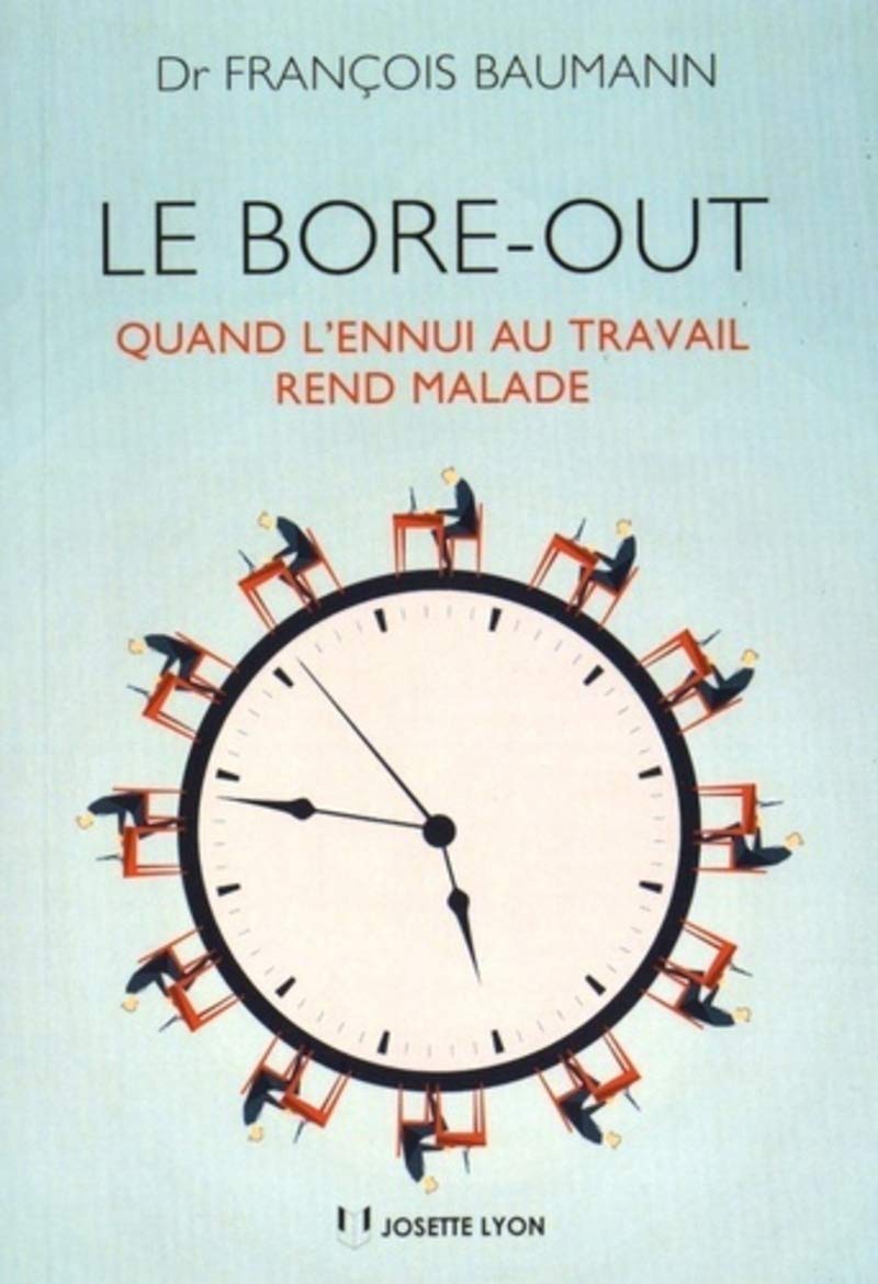 Le Bore-out, quand l'ennui au travail rend malade 9782843193651