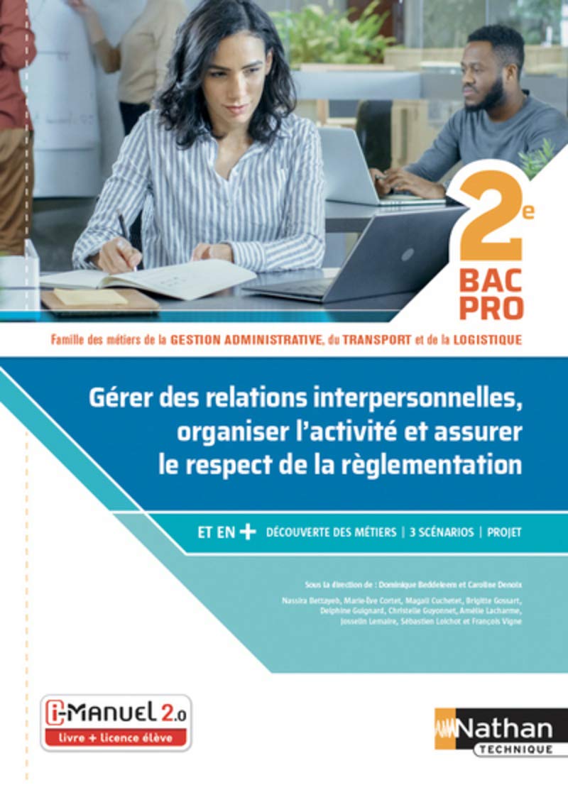 Gérer des relations interprofessionnelles, organiser l'activité et assurer le respect de la réglementation - 2de Bac Pro Gestion Administration, du Transport et de la Logistique 9782091654249