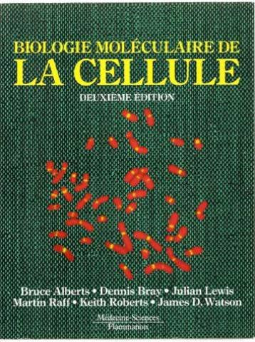Biologie moléculaire de la cellule 9782257151193