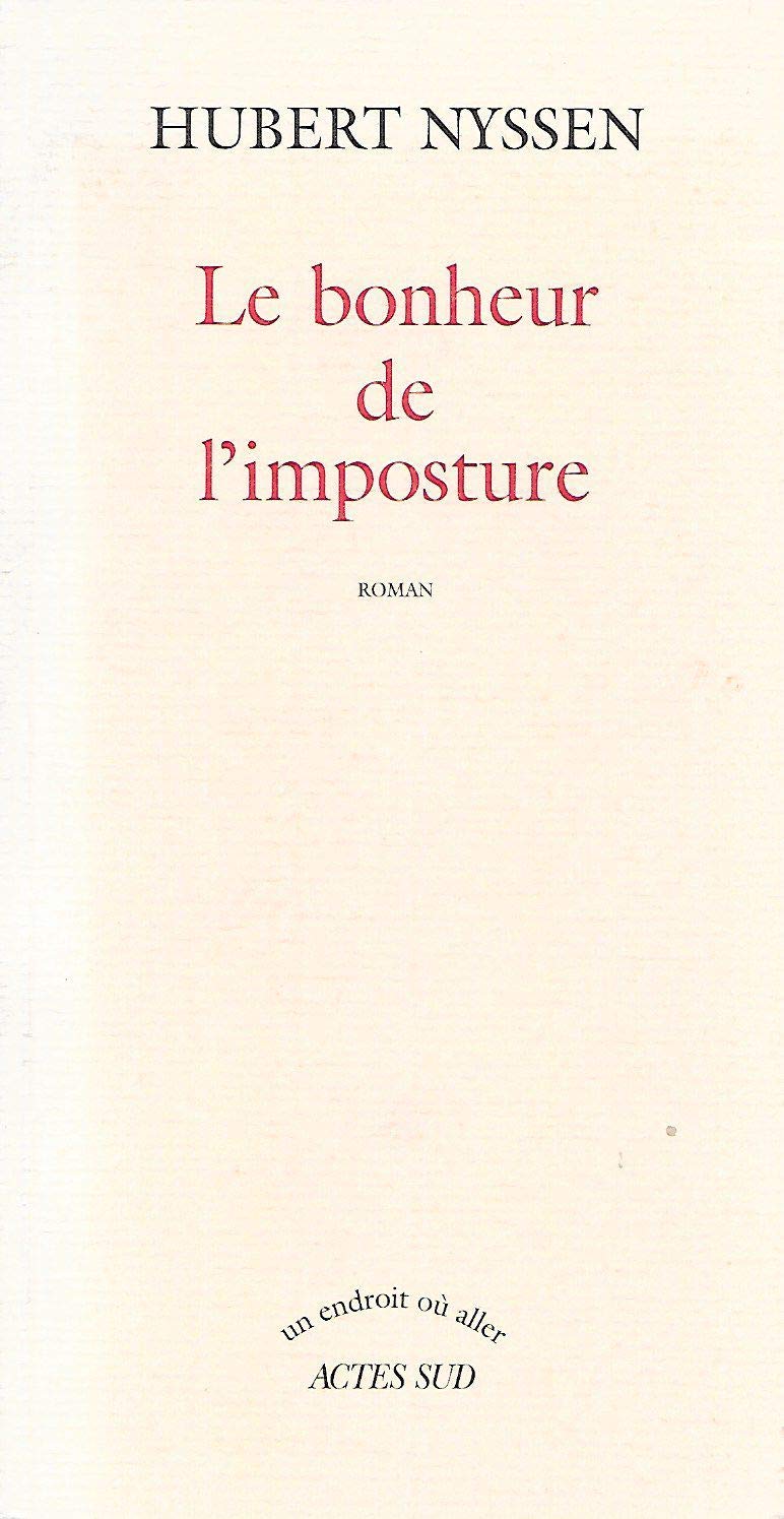 Le bonheur de l'imposture 9782742716388