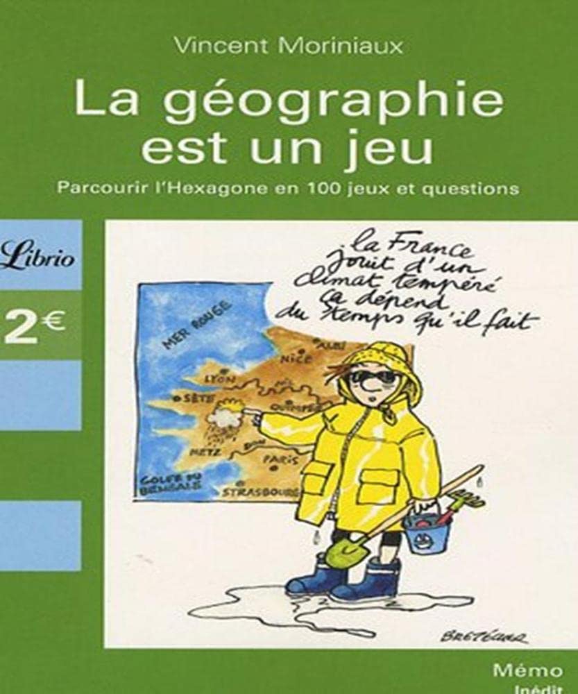 La géographie est un jeu: parcourir l'hexagone en 100 jeux et questions 9782290003411
