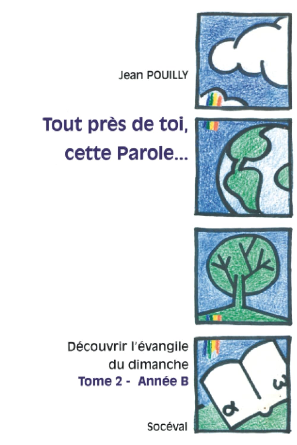Tout près de toi, cette Parole... Tome 2 - Année B 9782903242268