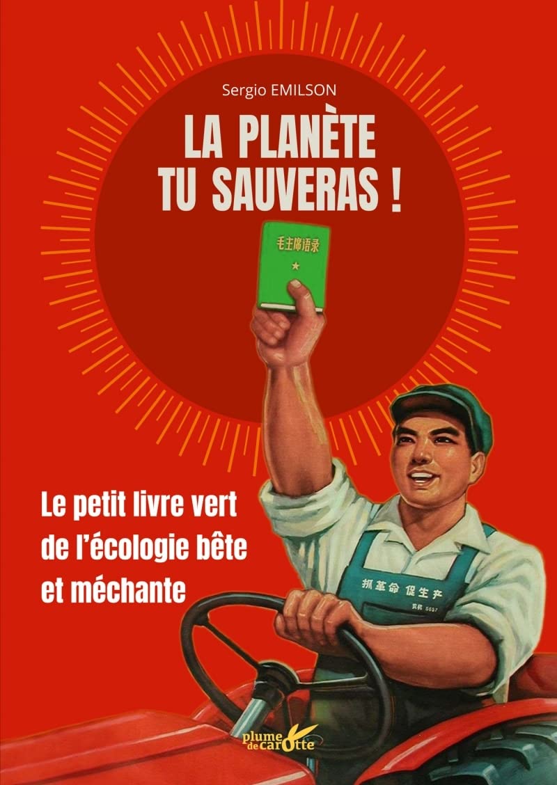 La planète tu sauveras ! - Le petit livre vert de l'écologie bête et méchante 9782366722161