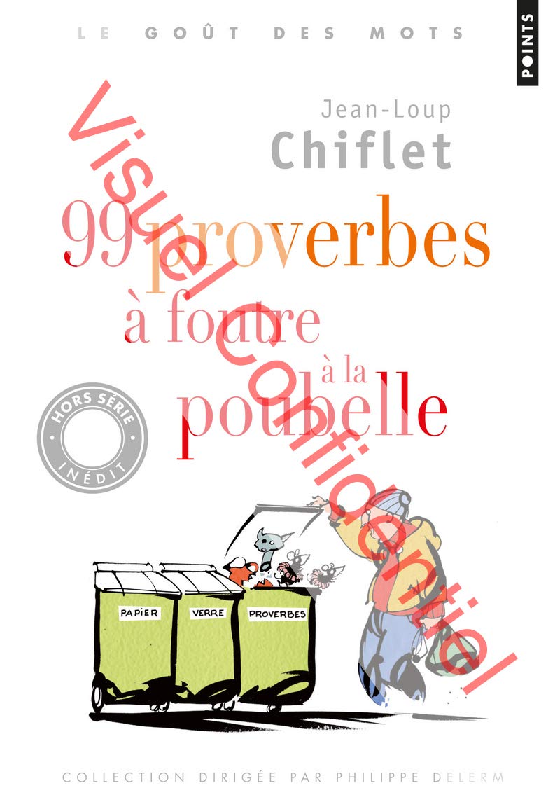 99 proverbes à foutre à la poubelle 9782757827550