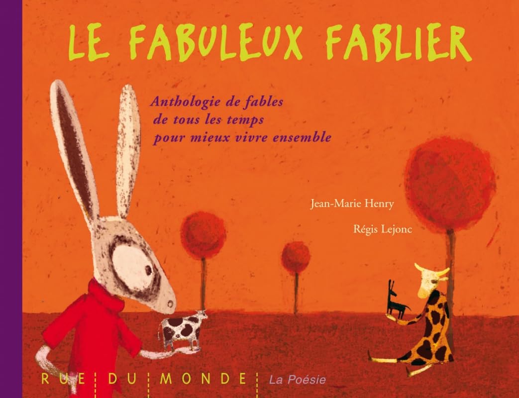 Le fabuleux fablier : Anthologie de fables de tous les temps pour mieux vivre ensemble 9782912084514